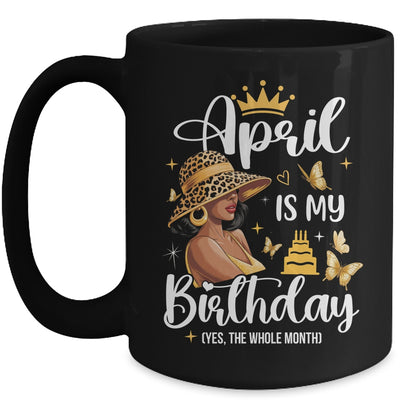 April Is My Birthday African American Woman Birthday Queen Mug | teecentury