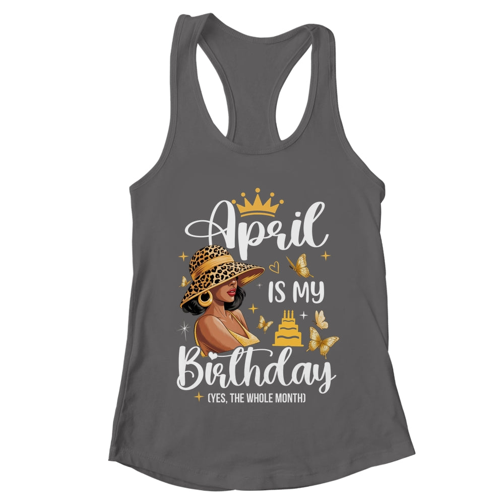 April Is My Birthday African American Woman Birthday Queen Shirt & Tank Top | teecentury