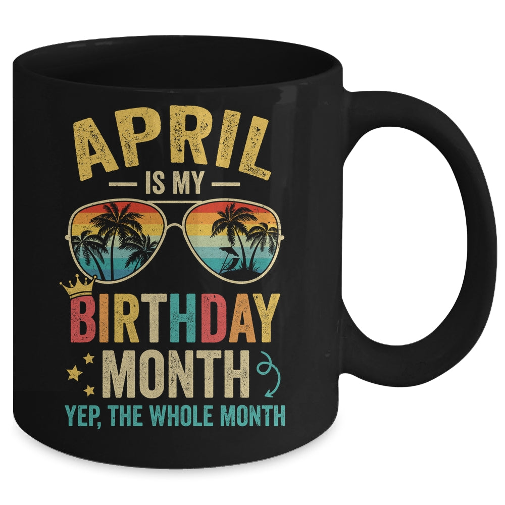 April Is My Birthday Retro Sunglasses Funny Birthday Mug | teecentury