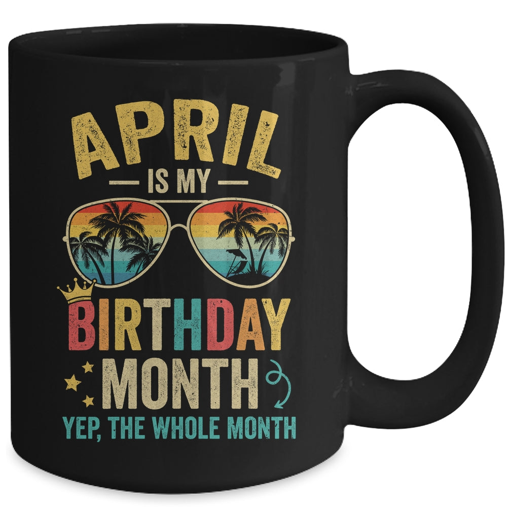 April Is My Birthday Retro Sunglasses Funny Birthday Mug | teecentury