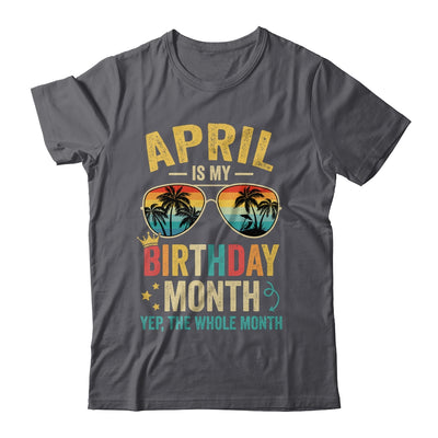 April Is My Birthday Retro Sunglasses Funny Birthday Shirt & Hoodie | teecentury