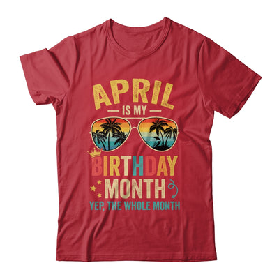 April Is My Birthday Retro Sunglasses Funny Birthday Shirt & Hoodie | teecentury