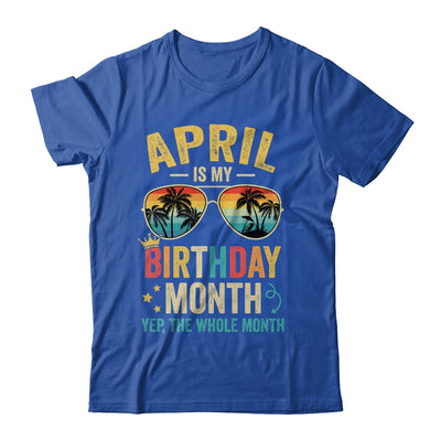 April Is My Birthday Retro Sunglasses Funny Birthday Shirt & Hoodie | teecentury