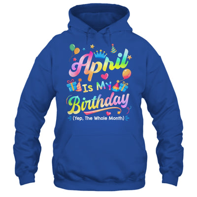 April Is My Birthday Yes The Whole Month Bday Tie Dye Shirt & Tank Top | teecentury