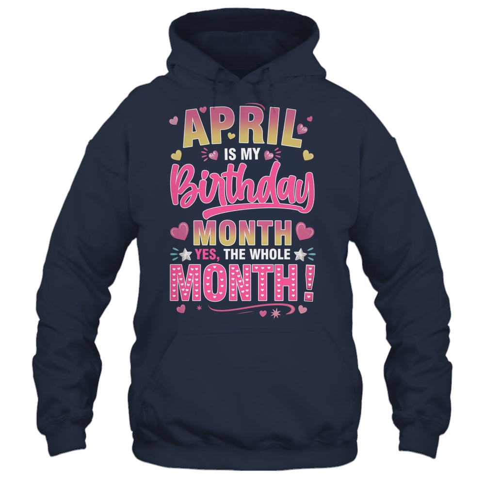 April Is My Birthday Yes The Whole Month For Women Girls Shirt & Tank Top | teecentury