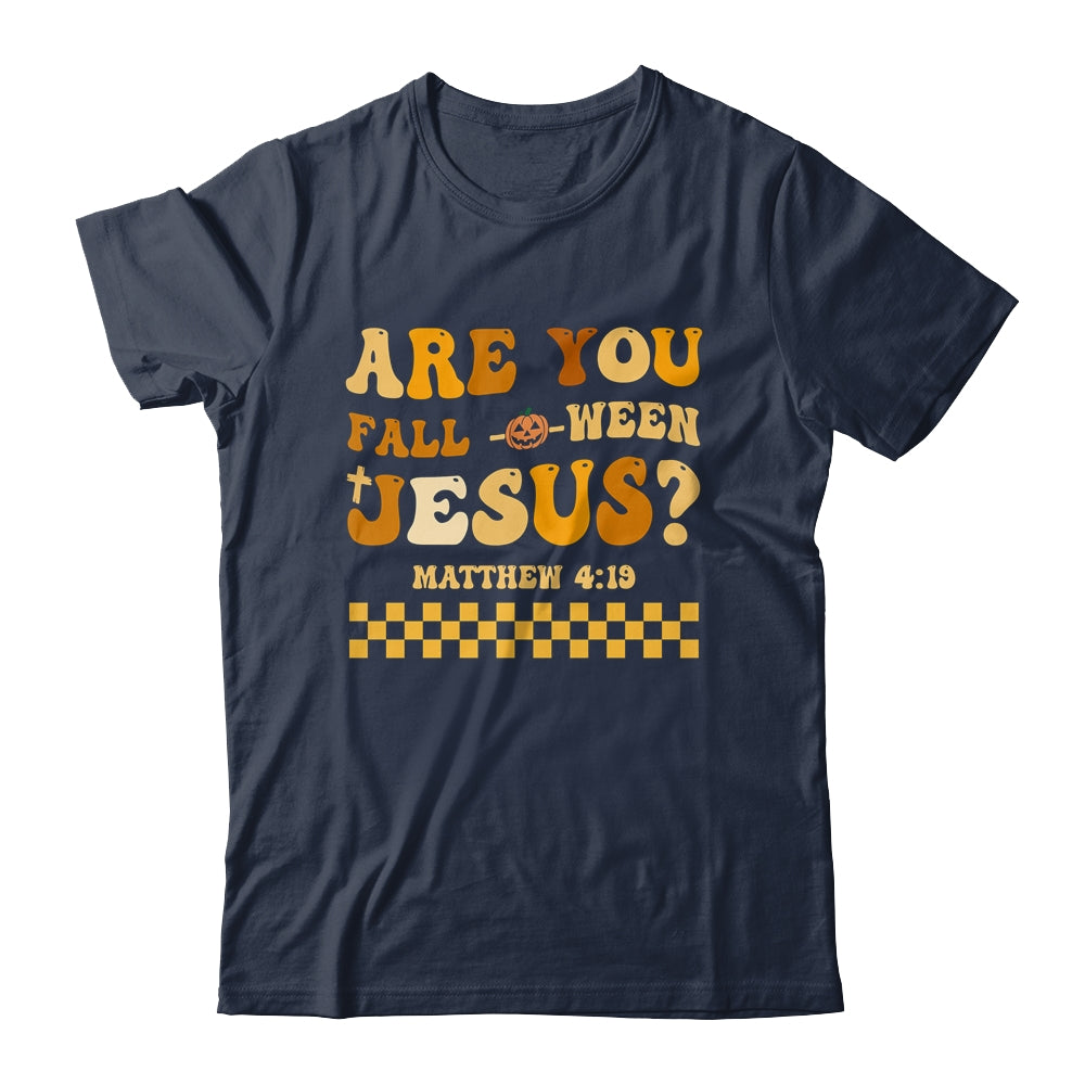 Are You Fall-O-Ween Jesus Christian Halloween Pumpkin Shirt & Hoodie | teecentury