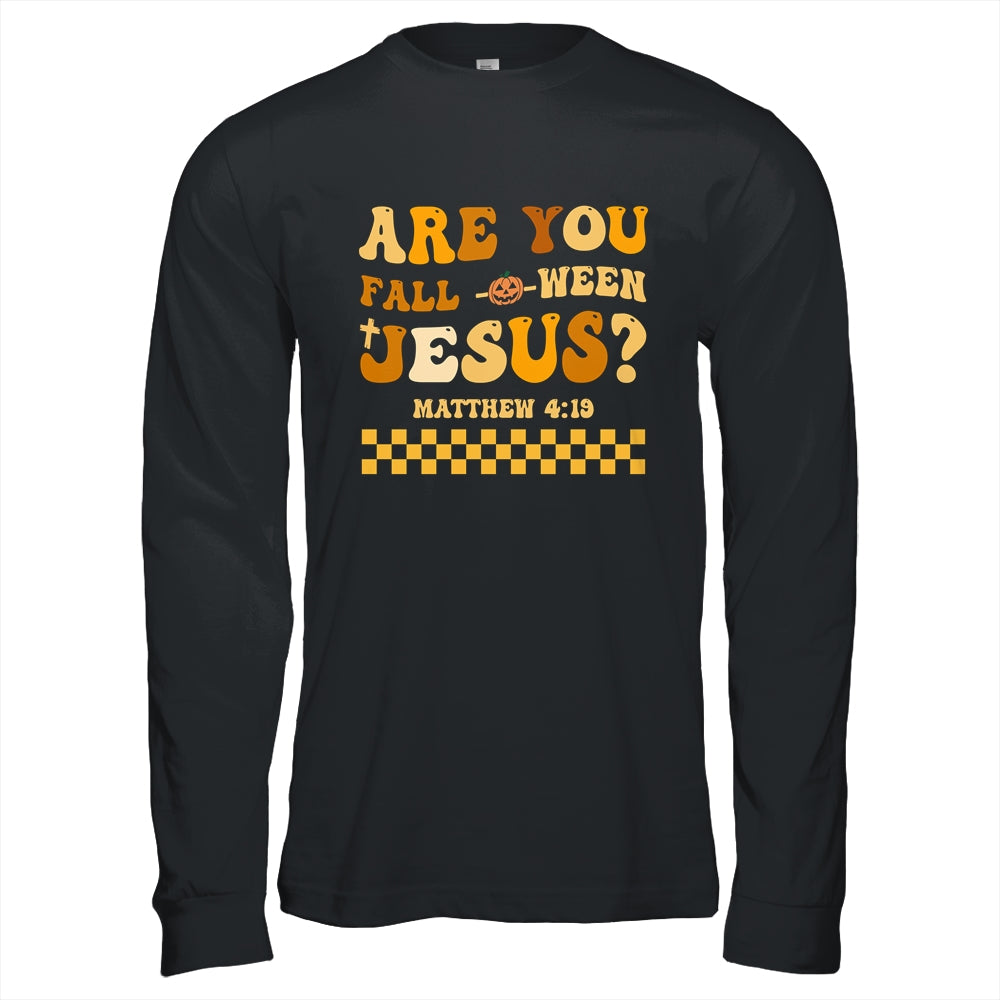 Are You Fall-O-Ween Jesus Christian Halloween Pumpkin Shirt & Hoodie | teecentury