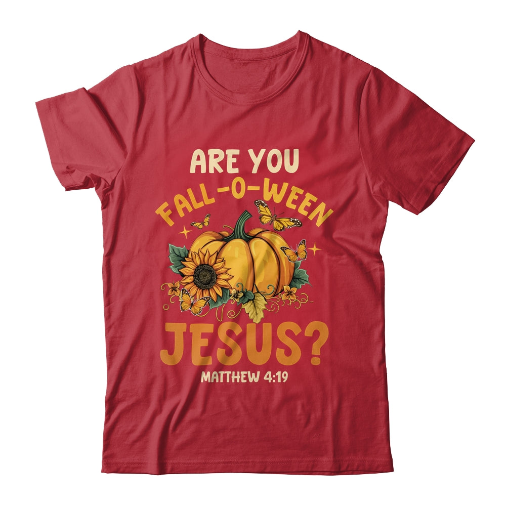 Are You Fall-O-Ween Jesus Christian Pumpkin Halloween Shirt & Hoodie | teecentury