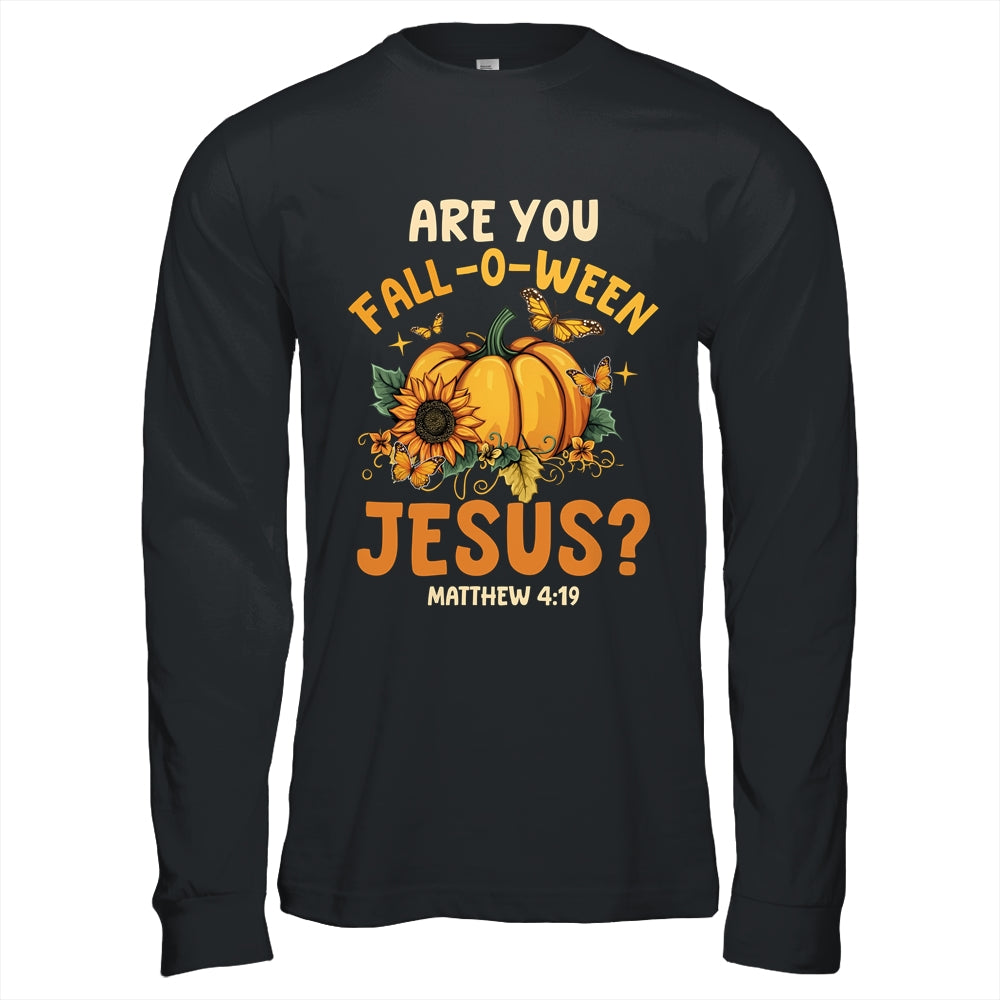 Are You Fall-O-Ween Jesus Christian Pumpkin Halloween Shirt & Hoodie | teecentury