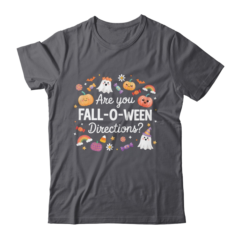 Are You Fall O Ween Directions Halloween Teacher Ghosts Shirt & Sweatshirt | teecentury