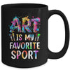 Art Is My Favorite Sport Men Women Artist Painter Teacher Mug | teecentury