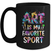 Art Is My Favorite Sport Men Women Artist Painter Teacher Mug | teecentury