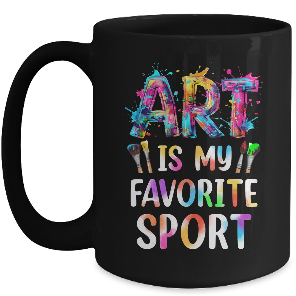 Art Is My Favorite Sport Men Women Artist Painter Teacher Mug | teecentury