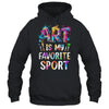 Art Is My Favorite Sport Men Women Artist Painter Teacher Shirt & Tank Top | teecentury