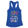Art Is My Favorite Sport Men Women Artist Painter Teacher Shirt & Tank Top | teecentury