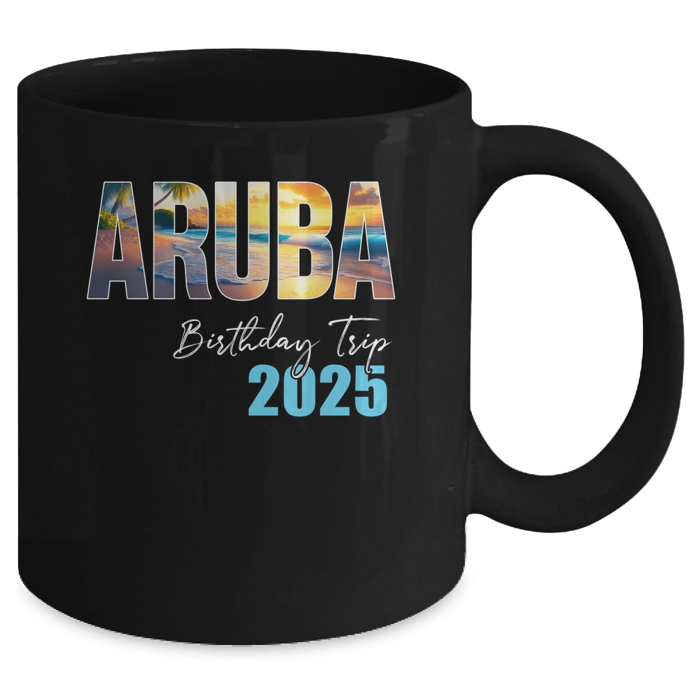Aruba Birthday Trip 2025 Vacation Party Crew Cruise Mug | teecentury