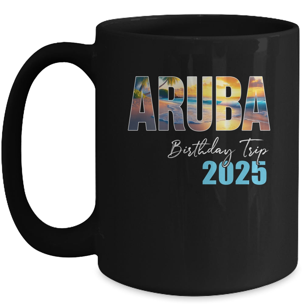 Aruba Birthday Trip 2025 Vacation Party Crew Cruise Mug | teecentury