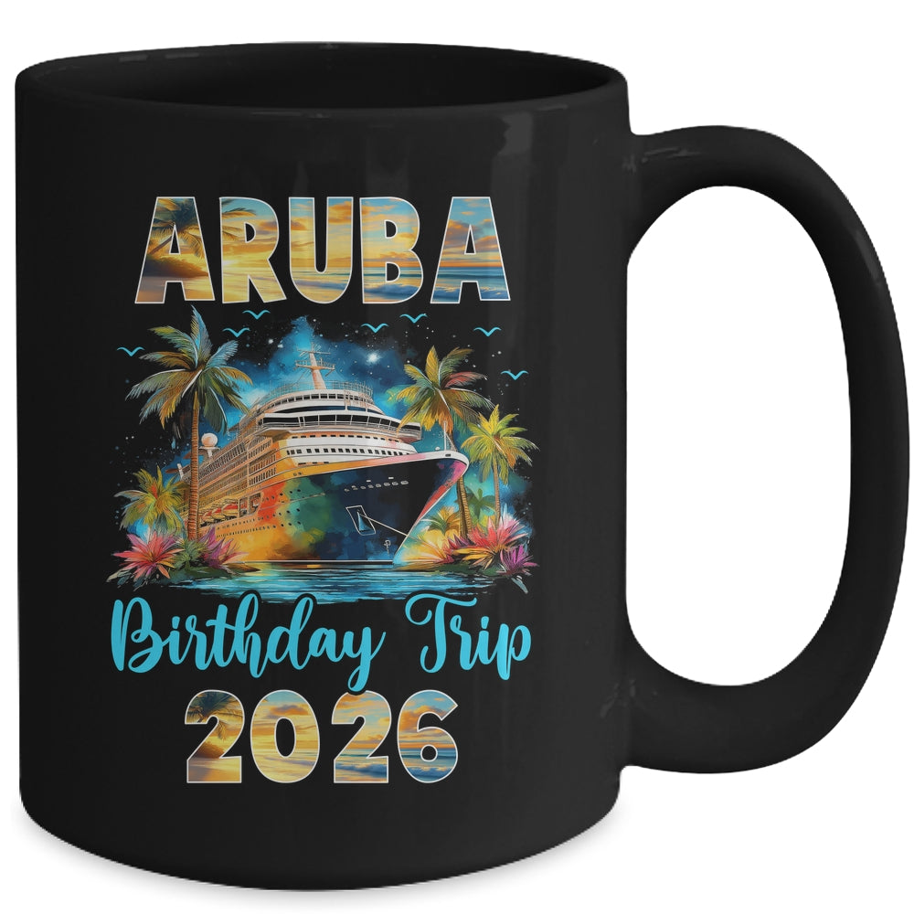 Aruba Birthday Trip 2026 Birthday Cruise Party Vacation Mug | teecentury