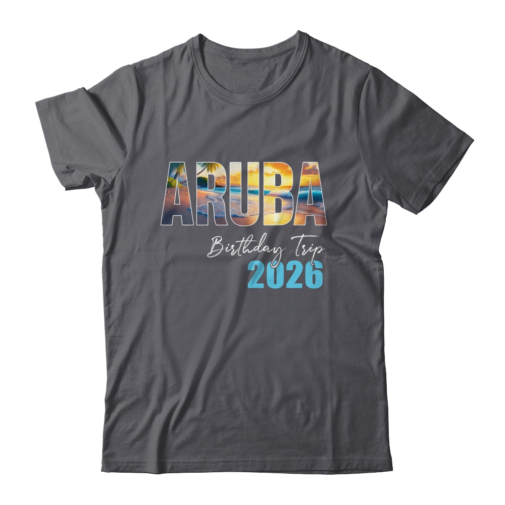 Aruba Birthday Trip 2026 Vacation Party Crew Cruise Shirt & Tank Top | teecentury