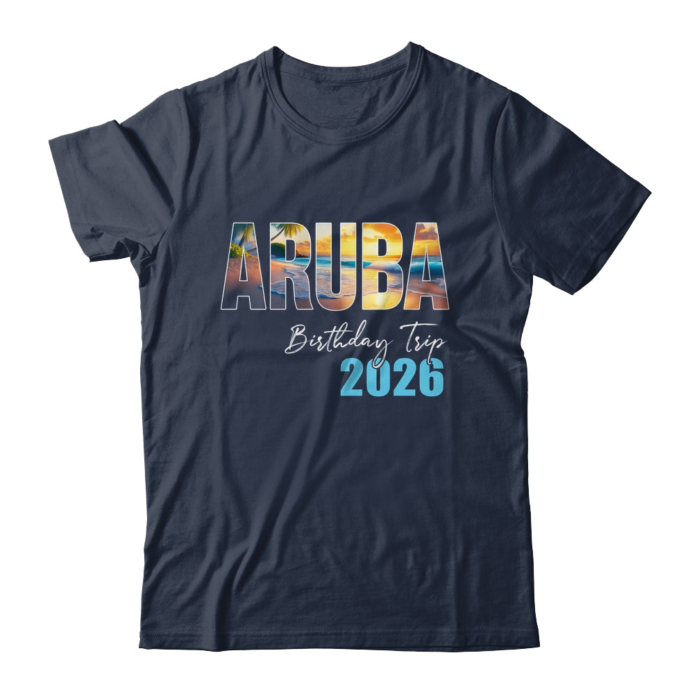 Aruba Birthday Trip 2026 Vacation Party Crew Cruise Shirt & Tank Top | teecentury