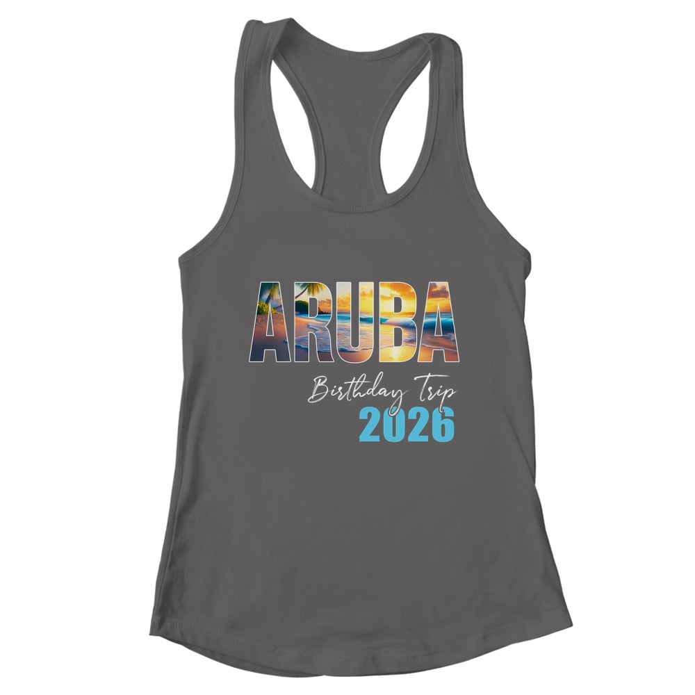 Aruba Birthday Trip 2026 Vacation Party Crew Cruise Shirt & Tank Top | teecentury