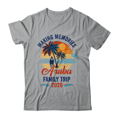 Aruba Family Vacation 2026 Making Memories Trip Shirt & Tank Top | teecentury