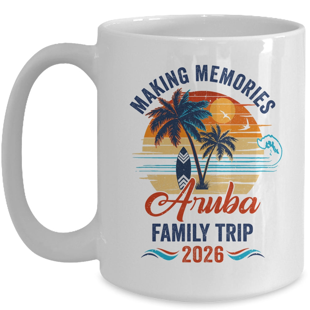 Aruba Family Vacation 2026 Making Memories Trip Mug | teecentury