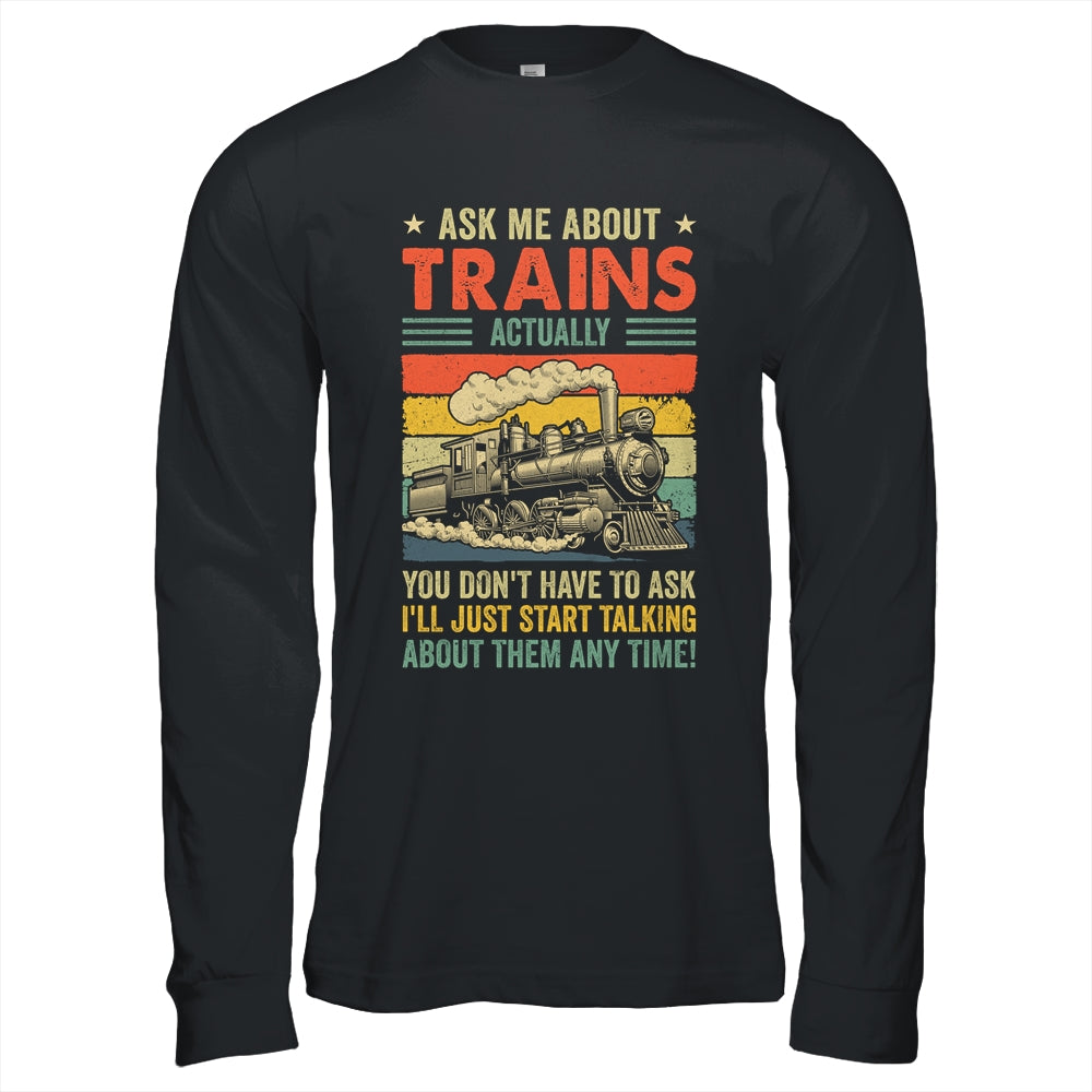 Ask Me About Trains Art For Men Women Funny Railroad Retro Shirt & Hoodie | teecentury