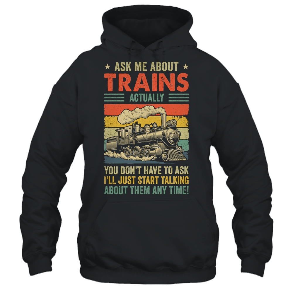 Ask Me About Trains Art For Men Women Funny Railroad Retro Shirt & Hoodie | teecentury
