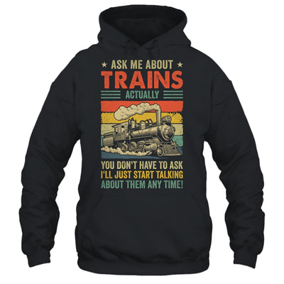 Ask Me About Trains Art For Men Women Funny Railroad Retro Shirt & Hoodie | teecentury