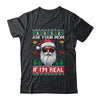 Ask Your Mom If Im Real Santa Claus Ugly Christmas Funny Shirt & Sweatshirt | teecentury