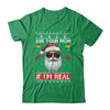 Ask Your Mom If Im Real Santa Claus Ugly Christmas Funny Shirt & Sweatshirt | teecentury