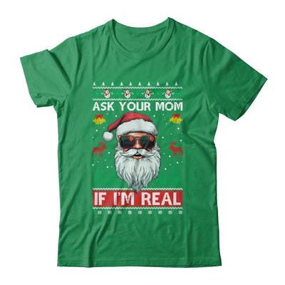 Ask Your Mom If Im Real Santa Claus Ugly Christmas Funny Shirt & Sweatshirt | teecentury