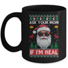 Ask Your Mom If Im Real Santa Claus Ugly Christmas Funny Mug | teecentury
