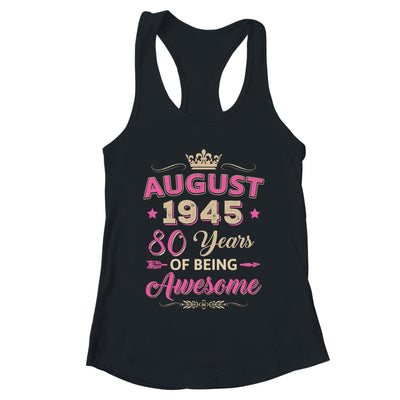 August 1945 80 Years Of Being Awesome Retro 80th Birthday Shirt & Tank Top | teecentury