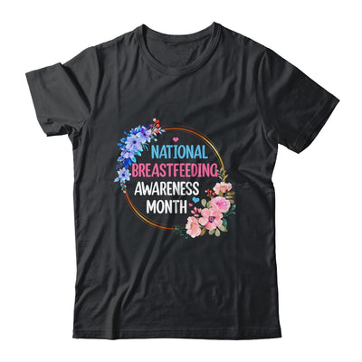 August Floral Mother National Breastfeeding Awareness Month Shirt & Hoodie | teecentury