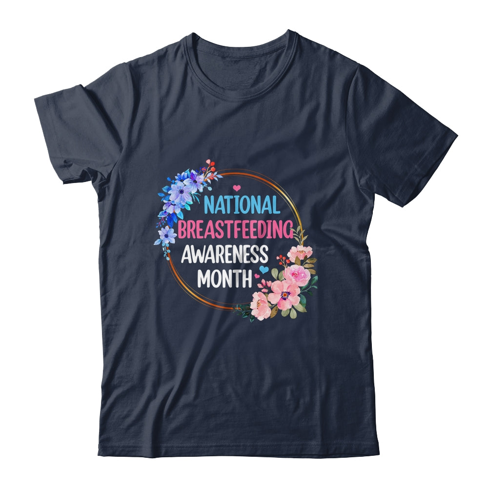 August Floral Mother National Breastfeeding Awareness Month Shirt & Hoodie | teecentury
