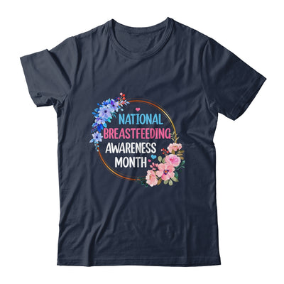 August Floral Mother National Breastfeeding Awareness Month Shirt & Hoodie | teecentury