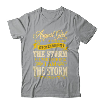 August Girl They Whispered To Her You Can'T Birthday Shirt & Tank Top | teecentury