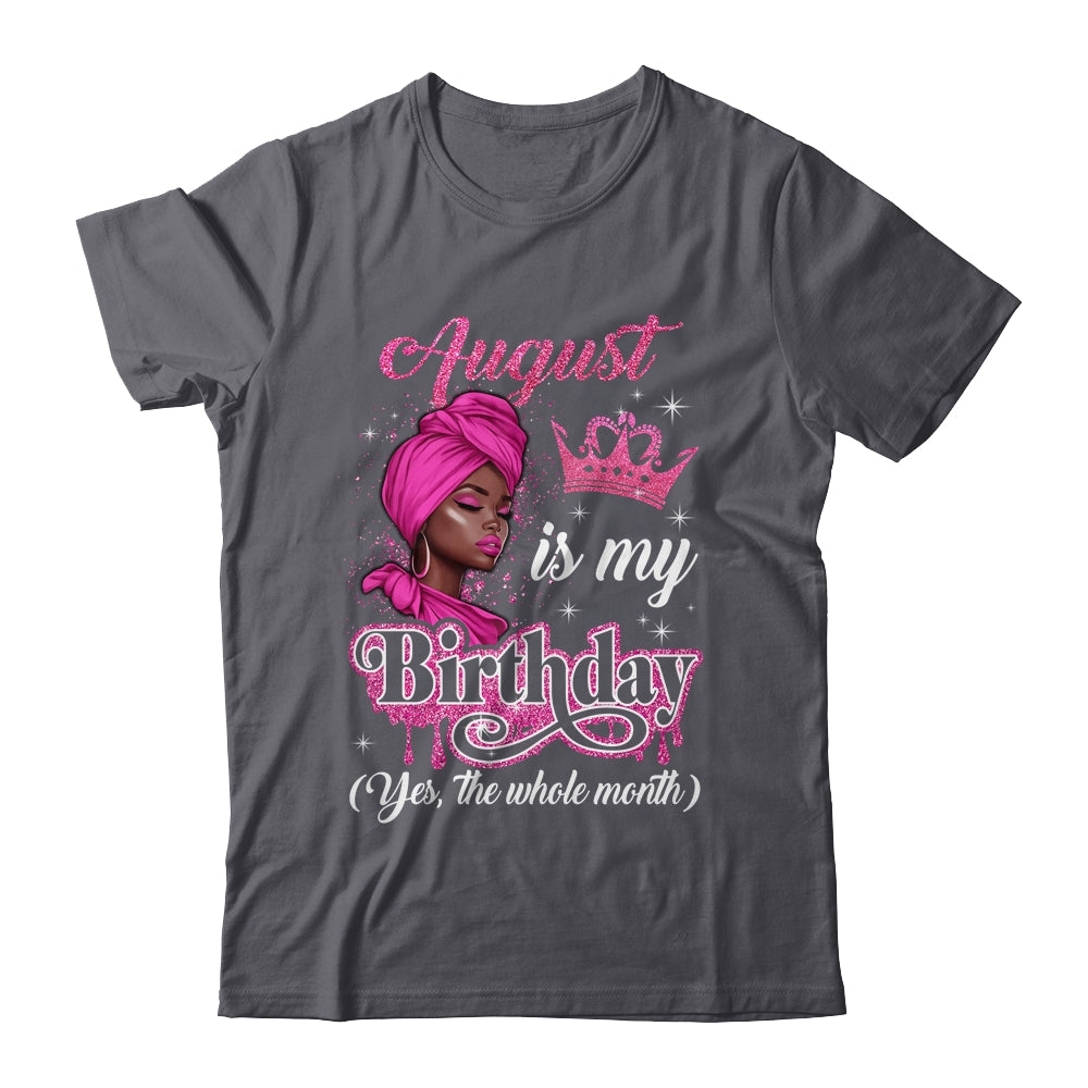 August Is My Birthday African Black Women Birthday Queen Shirt & Tank Top | teecentury
