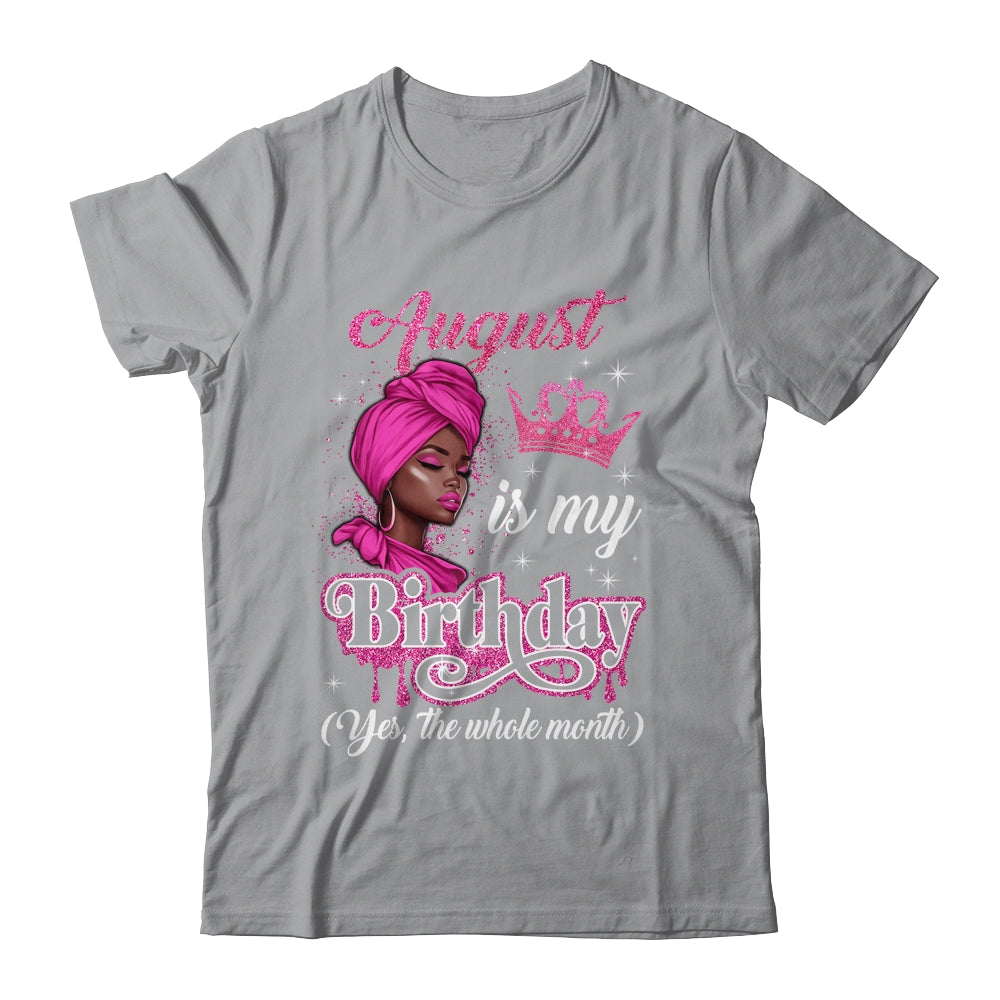 August Is My Birthday African Black Women Birthday Queen Shirt & Tank Top | teecentury