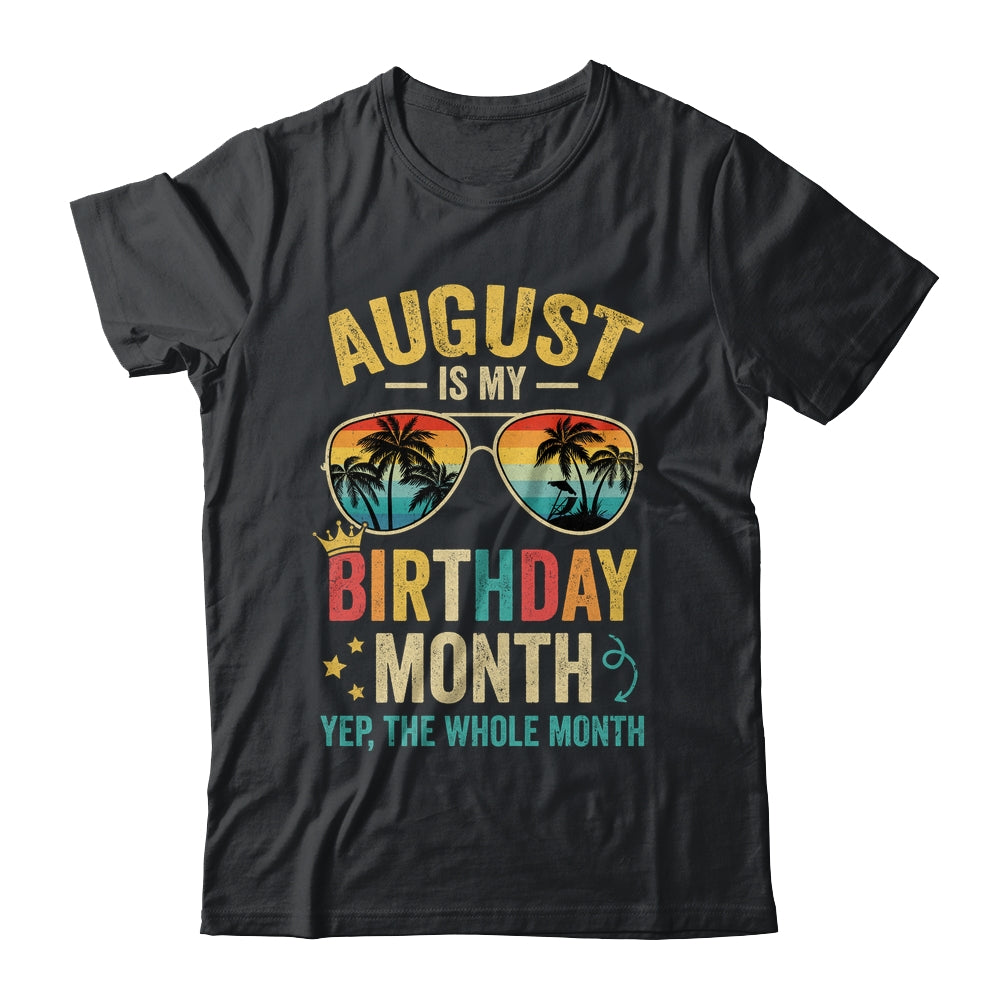 August Is My Birthday Retro Sunglasses Funny Birthday Shirt & Hoodie | teecentury