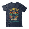 August Is My Birthday Retro Sunglasses Funny Birthday Shirt & Hoodie | teecentury