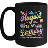 August Is My Birthday Yes The Whole Month Bday Tie Dye Mug | teecentury