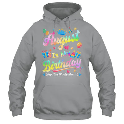 August Is My Birthday Yes The Whole Month Bday Tie Dye Shirt & Tank Top | teecentury
