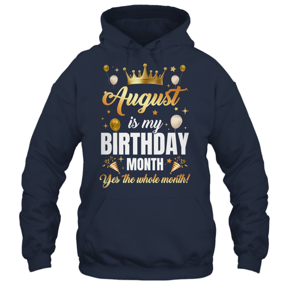 August Is My Birthday Yes The Whole Month Birthday Crown Shirt & Tank Top | teecentury