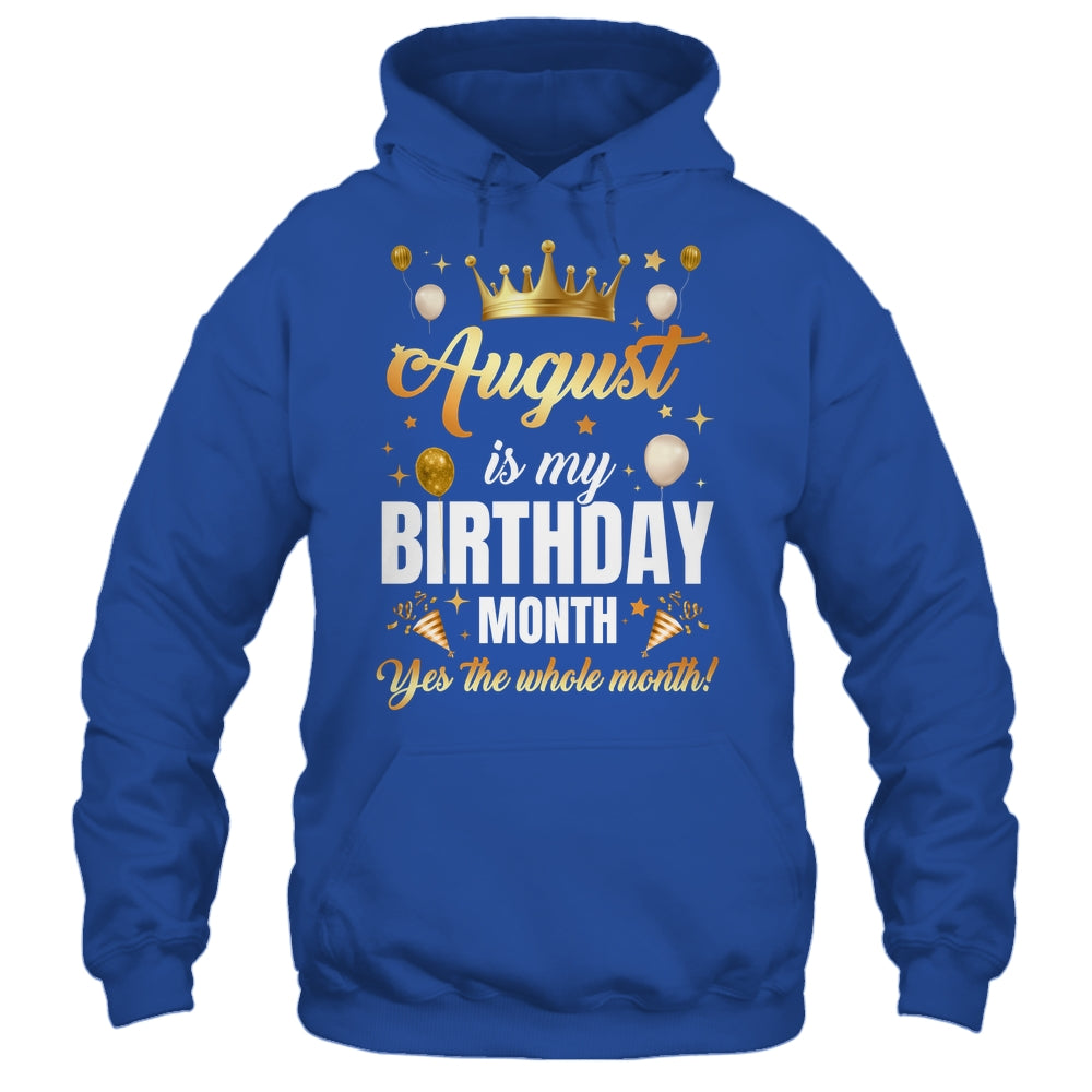 August Is My Birthday Yes The Whole Month Birthday Crown Shirt & Tank Top | teecentury