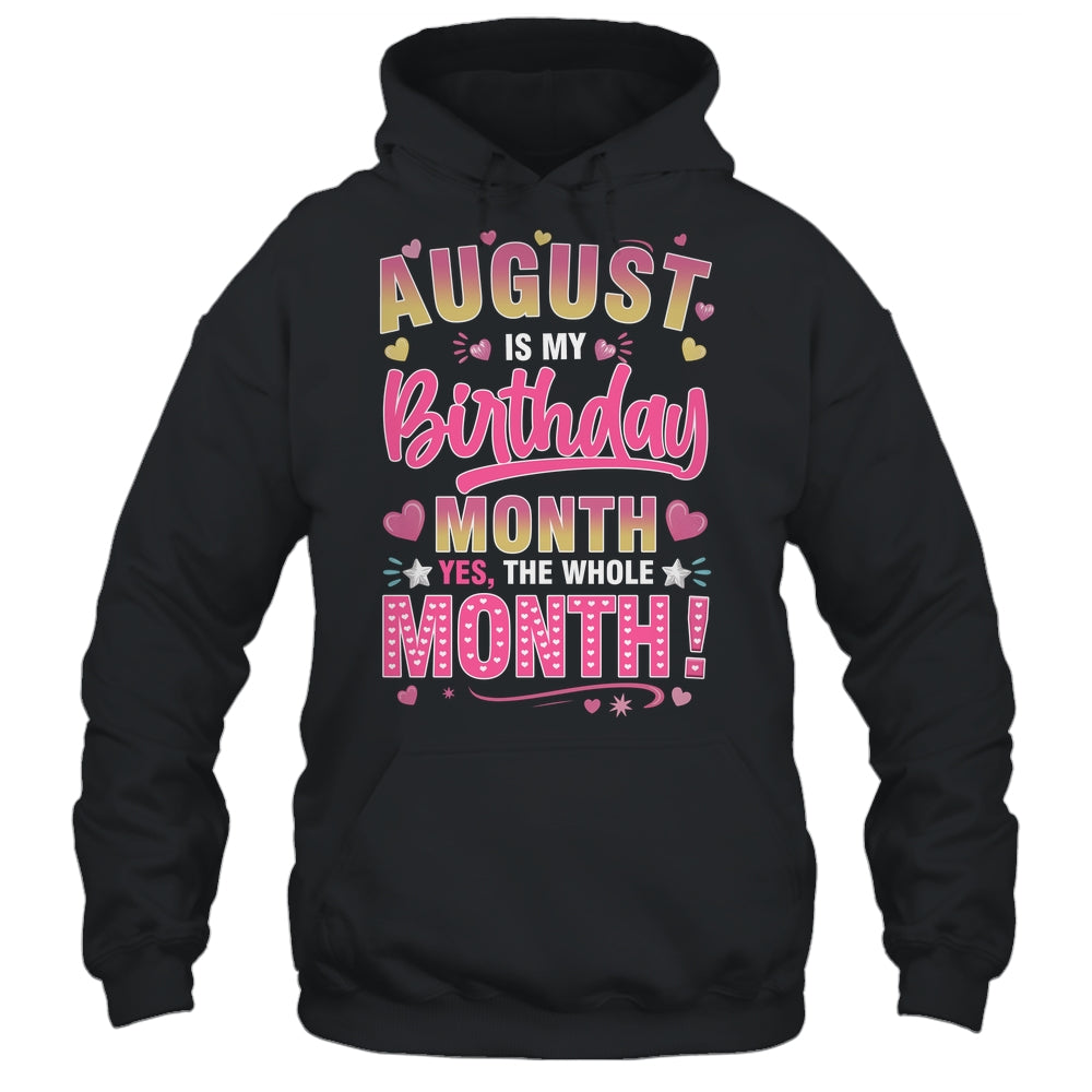 August Is My Birthday Yes The Whole Month For Women Girls Shirt & Tank Top | teecentury