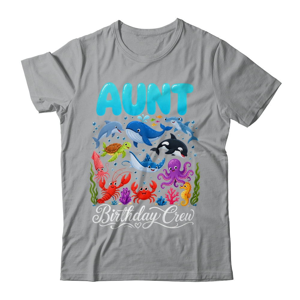 Aunt Birthday Crew Ocean Animals Birthday Under Sea Shirt & Hoodie | teecentury