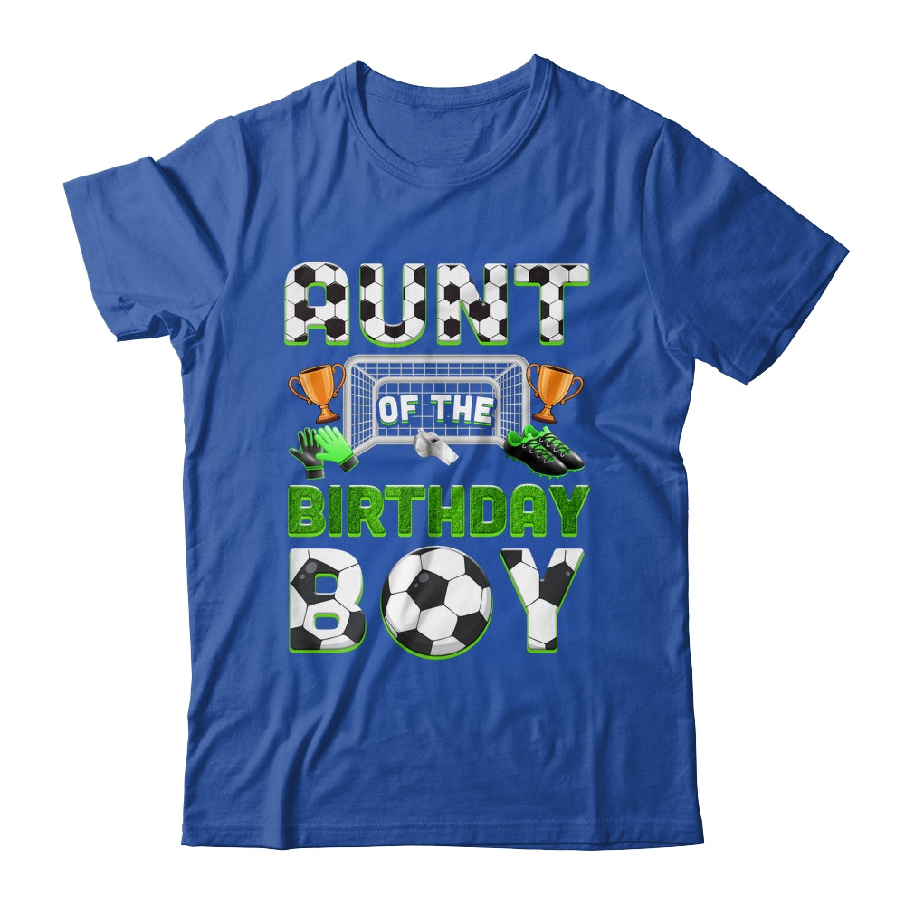 Aunt Of The Birthday Boy Soccer Family Matching Party Shirt & Hoodie | teecentury
